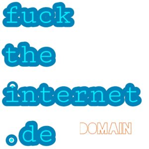 Domain fucktheinternet.de